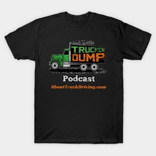 Trucker Dump Podcast T-Shirt